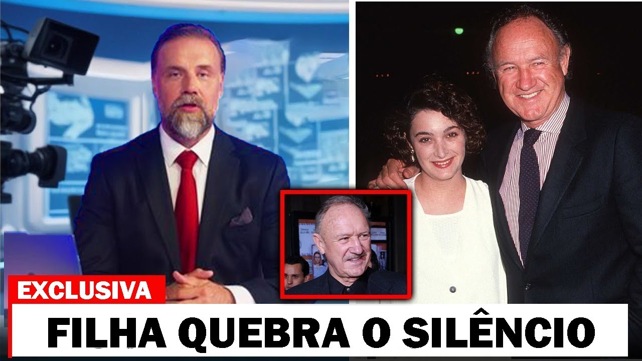 Filha de Gene Hackman fala após a morte do pai