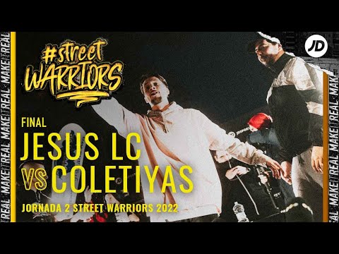 JESUS LC VS COLETIYAS | Final | Street Warriors 2022 | Jornada 2