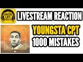 YOUNGSTA CPT 1000 MISTAKES LIVESTREAM REACTION