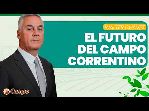 LITORAL CAMPO | ¿Hacia dónde va el campo correntino? Entrevista exclusiva con Walter Chávez