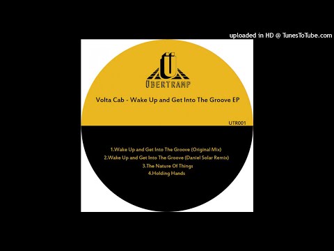 Volta Cab | Wake Up And Get Into The Groove (Original Mix)
