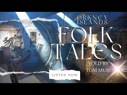 Orkney Folk Tales ~ the Ultimate Compilation by Storyteller  Tom Muir - Collection 2 #audiobooksfree