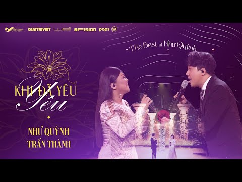 Lk Khi Đã Yêu - Như Quỳnh ft Trấn Thành | Liveshow The Best of Như Quỳnh