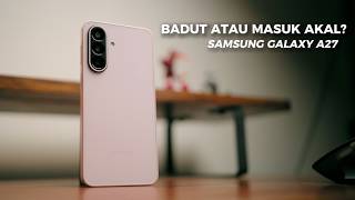 Ternyata Masuk Akal?!? Samsung Galaxy A27