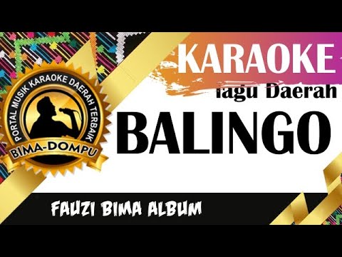 Karaoke Balingo (Cipt. Fauzi BM) Karaoke Lagu Daerah Bima Dompu