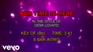 Demi Lovato - Our Time Is Here (Karaoke)