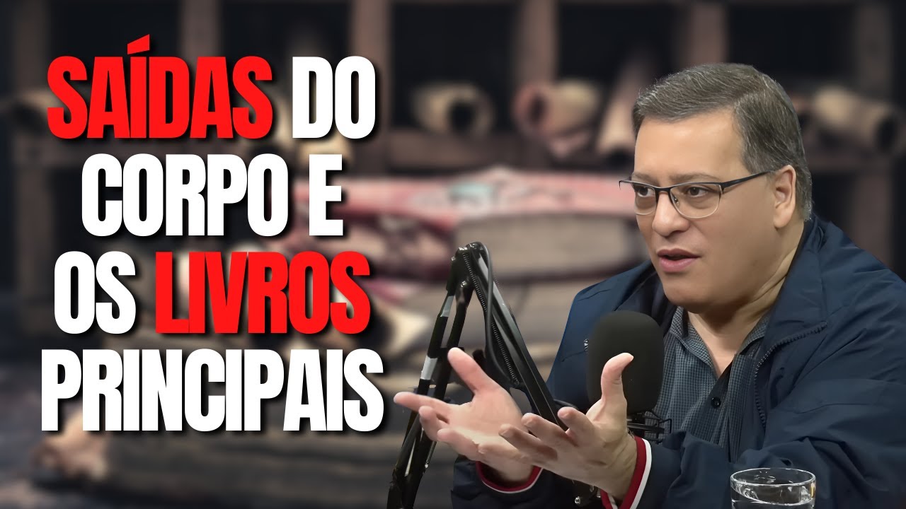 SAÍDAS DO CORPO E OS LIVROS PRINCIPAIS