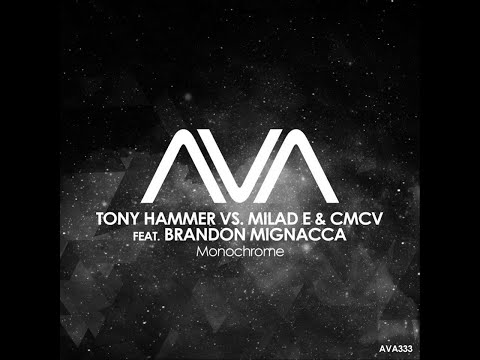 Tony Hammer vs. Milad E & CMCV feat. Brandon Mignacca - Monochrome