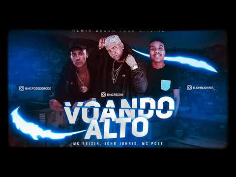 MC REIZIN E MC POZE  VOANDO ALTO REMIX BREGA FUNK