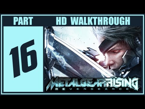 Metal Gear Rising Revengeance Walkthrough Part 16  Let's Play Gameplay PS3/Xbox360/PC