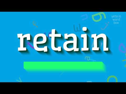 RETAIN - HOW TO PRONOUNCE IT? #retain