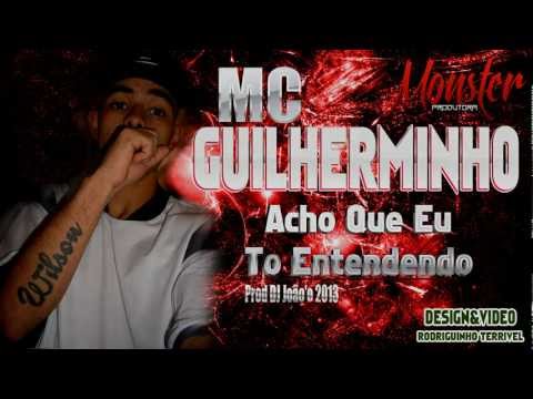 MC Guilherminho - Acho Que Eu To Entendendo (Prod DJ João'o)