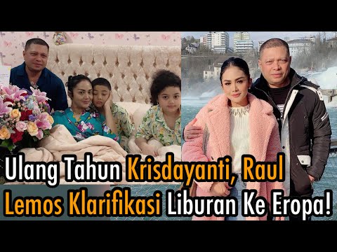 KRISDAYANTI Rayakan Ulang Tahun, RAUL LEMOS Klarifikasi Liburan Keluarga ke Eropa!