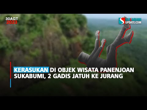 Kerasukan di Objek Wisata Panenjoan Sukabumi, 2 Gadis Jatuh ke Jurang