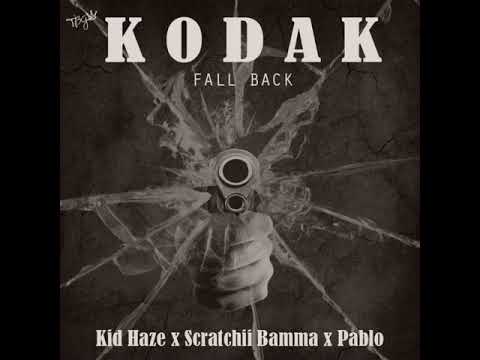 Kid Haze x Scratchii Bamma x Pablo - Kodak (Fall Back)  (2k19)