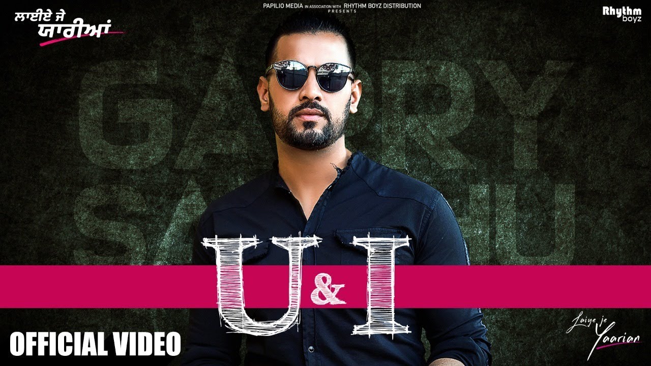 U & I Lyrics - Garry Sandhu