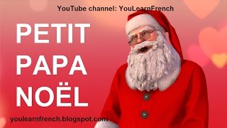 PETIT PAPA NOËL Paroles French Little Father Christmas songs for kids English lyrics Santa Claus