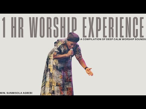 1 HOUR DEEP WORSHIP EXPERIENCE || CALM HEAVENLY WORSHIP - MIN. SUNMISOLA AGBEBI