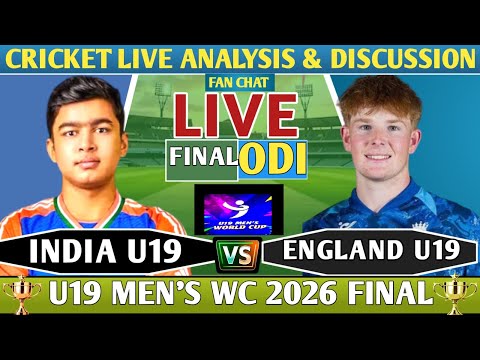 India U19 vs England U19 Final Odi match ! Analysis Score & Discussion! IND U19 VS ENG U19 WC 2026