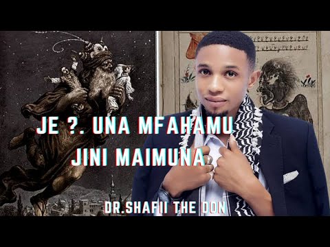 JE ? UNAMFAHAMU JINNI MAIMUNA ?