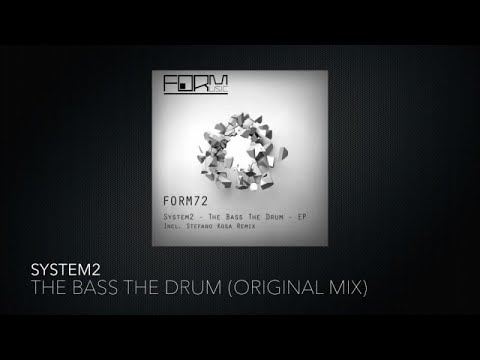 System2 - The Bass The Drum (Original Mix)