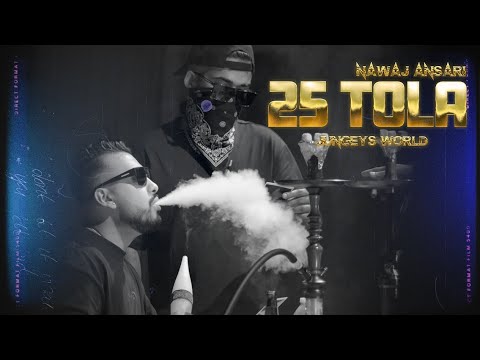 Nawaj Ansari  -  25 TOLA  [Official Music Video]
