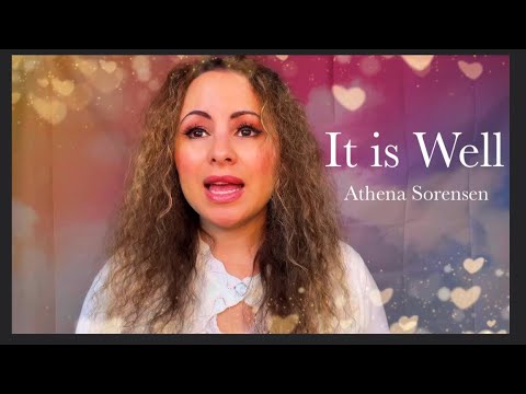 Athena Sorensen - It is Well (Official Music Video)