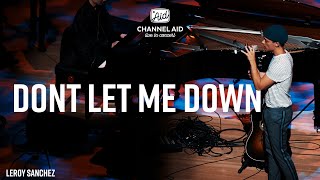 LEROY SANCHEZ - Dont Let Me Down (live from Elbphilharmonie Hamburg) #CALIC2018
