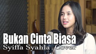 Bukan Cinta Biasa (Siti Nurhaliza) -Syiffa Syahla Bening Musik