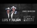 Luis y Julián - Caro Quintero (Audio Oficial)