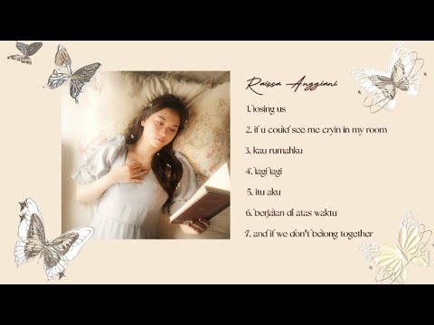 RAISSA ANGGIANI - PLAYLIST (ROMANTICIZING UR SADNESS)