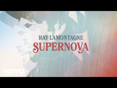 Ray LaMontagne - Supernova (Audio)