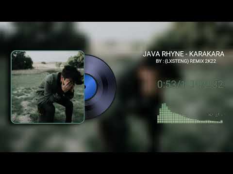 Java Rhyne - KaraKara Remix By (Lxsteng Beat Mix) 2K22