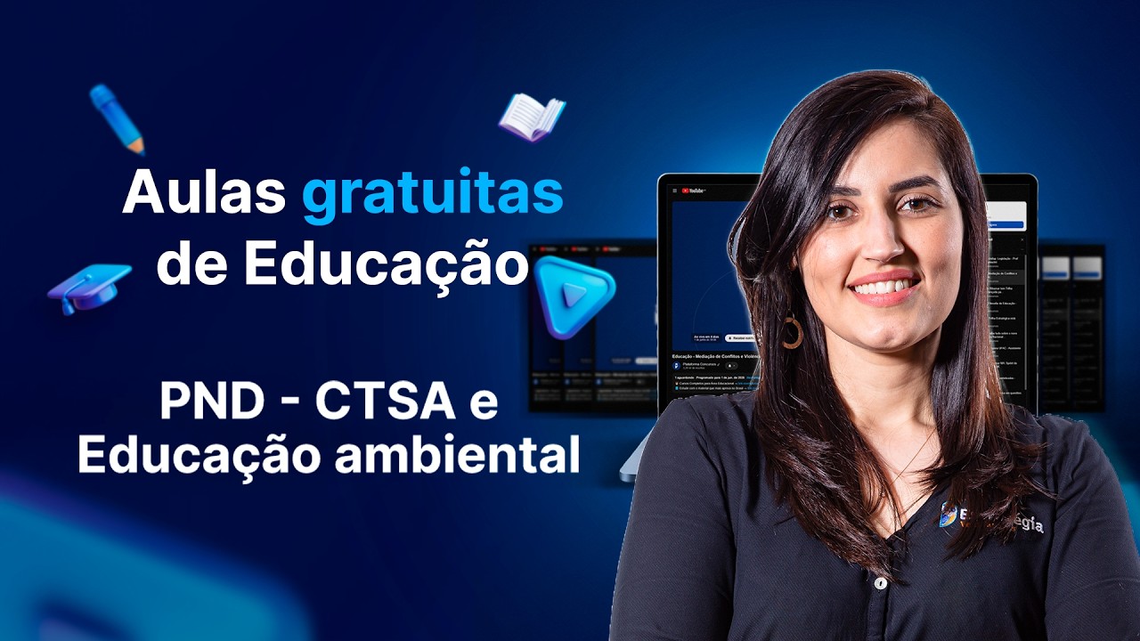 PND - CTSA e Educação ambiental - Aulas gratuitas de Educação