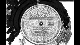 After You've Gone - Gene Krupa and His Orchestra (Okeh)