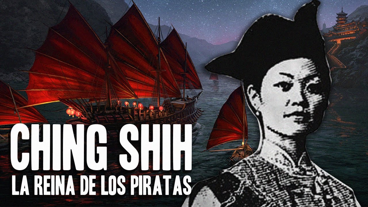 CAPITANA CHING SHIH - La pirata más temible de todos los tiempos!