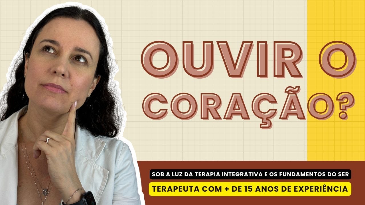 A essência da questão: é preciso ter a mente a seu favor para conseguir ouvir o seu coração.