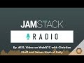 Jamstack Radio Ep 131 Video On WebRTC With Christian Stuff And James Hush Of Daily