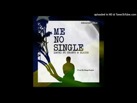 Mi no single - Ismuki ( FT SHANTY & Blackm) Official Audio