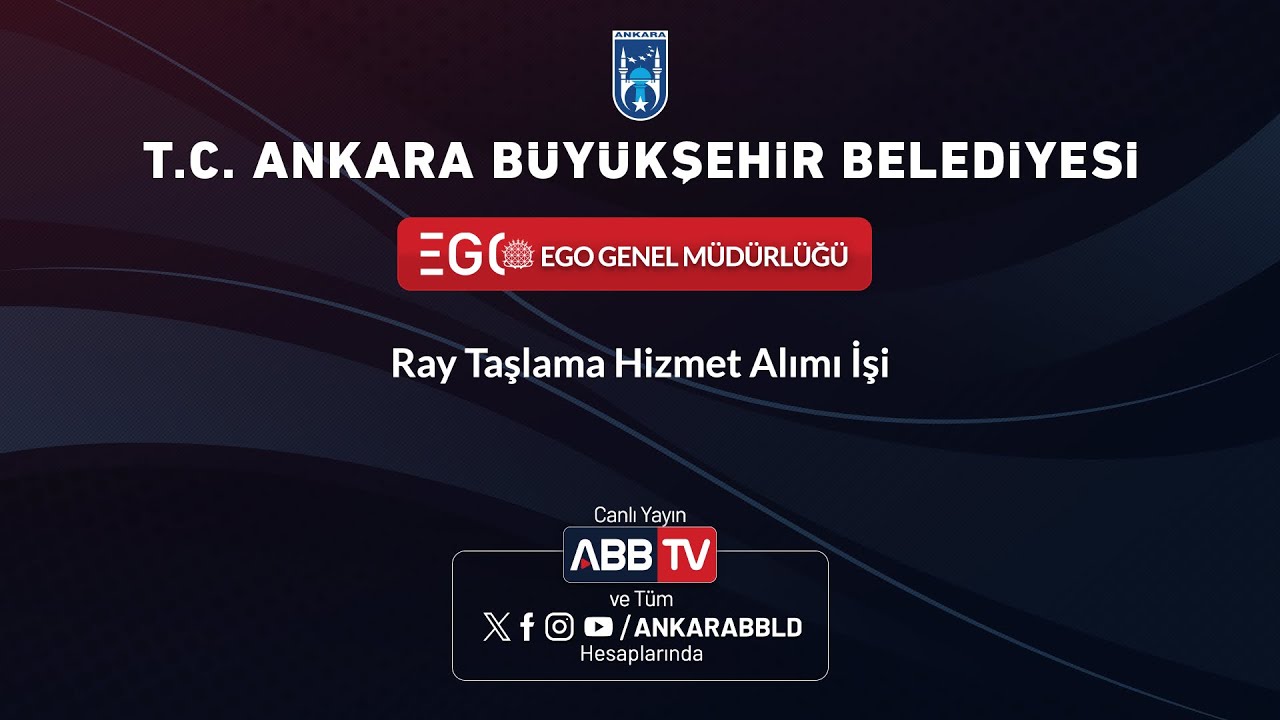 EGO GENEL MÜDÜRLÜĞÜ - Ray Taşıma Hizmet Alımı İşi