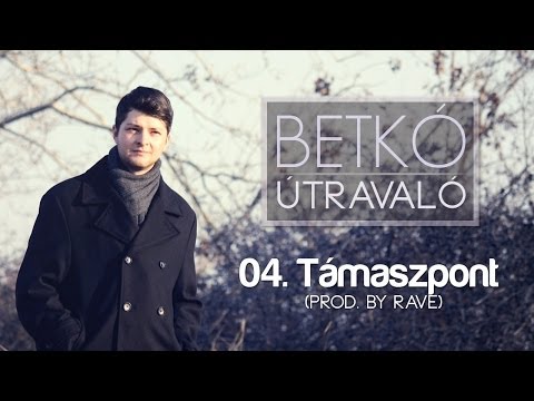 Betkó - Támaszpont (Prod. by Rave)