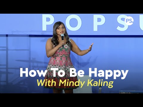 How to be Happy: Featuring Mindy Kaling