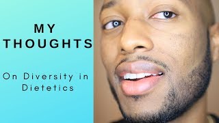 My thoughts on diversity in dietetics