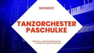 SOUNDZZ. Tanzorchester Paschulke. Domicil