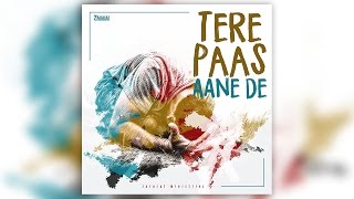 Download lagu Tere Paas Aane De | Zarurat The Band | Typography Video mp3 Download lagu Tere Paas Aane De | Zarurat The Band | Typography Video mp3