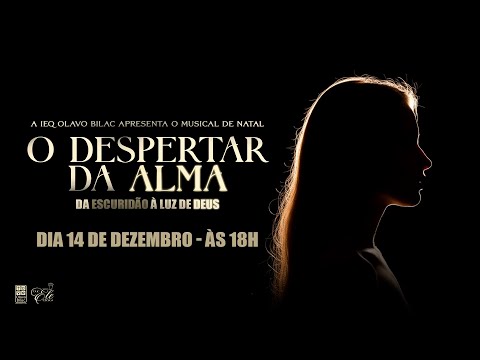 "O Despertar da Alma - Da Escuridão à Luz de Deus" - Cantata de Natal - 14 de dezembro
