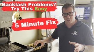 Is Backlash Ruining Your Parts? Stop Wasting Time &amp; Fix It in 5 Minutes!