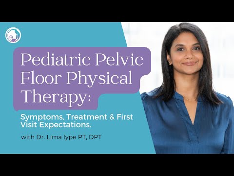 Pediatric Pelvic Floor Physical Therapy