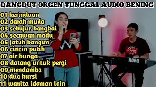 Download lagu MANUAL DANGDUT ORGEN TUNGGAL KAKAK AUDIO BENING GLER DRAM COVER (merpati elektron&sela) TERBARU 2023 mp3