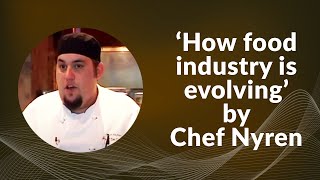 How food industry is evolving by Chef Nyren image